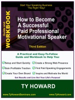 Ty Howard's How to Become a Successful Paid Motivational Speaker Workbook & Guide - eProduct